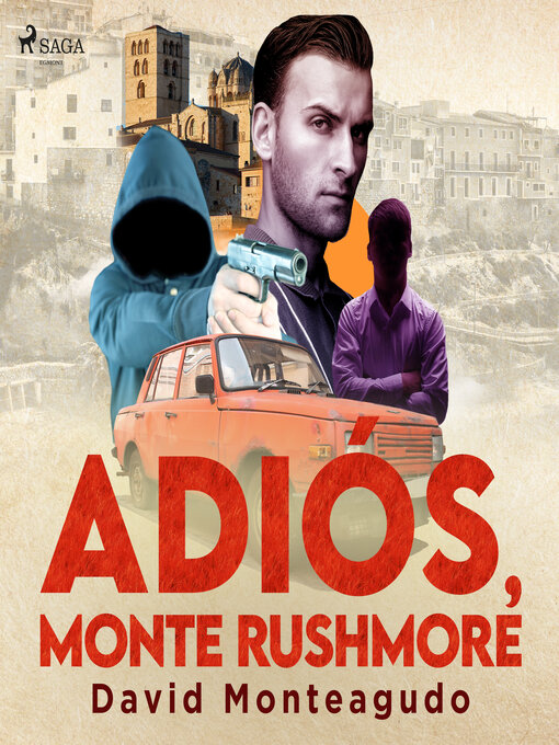 Title details for Adiós, monte Rushmore by David Monteagudo - Available